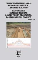 Cemented material Dams: Design and Practice. Cemented Soil Dams / Barrages en Materiau Cimente: Conception et Realisation. Barrages en sol cimente