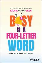 Busy Is a Four-Letter Word