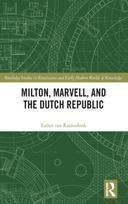 Milton, Marvell, and the Dutch Republic