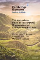 Methods and Ethics of Researching Unprovenienced Artifacts from East Asia