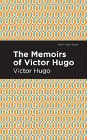 The Memoirs of Victor Hugo