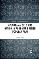 Melodrama, Self and Nation in Post-War British Popular Film