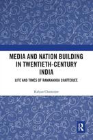 Media and Nation Building in Twentieth-Century India