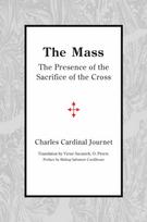 Mass – The Presence of the Sacrifice of the Cross