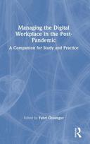 Managing the Digital Workplace in the Post-Pandemic