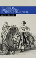 Making of a Fiscal-Military State in Post-Revolutionary France