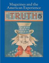 Magazines and the American Experience – Highlights from the Collection of Steven Lomazow, M.D.