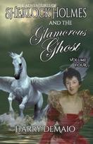 Adventures of Sherlock Holmes and The Glamorous Ghost - Book 4