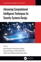 Advancing Computational Intelligence Techniques for Security Systems Design
