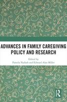 Advances in Family Caregiving Policy and Research