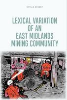 Lexical Variation of an East Midlands Mining Community