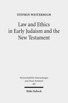 Law and Ethics in Early Judaism and the New Testament