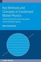 Key Methods and Concepts in Condensed Matter Physics