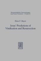 Jesus' Predictions of Vindication and Resurrection