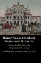 Italian Opera in Global and Transnational Perspective