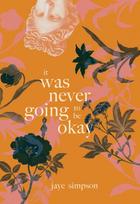 it was never going to be okay