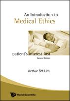 Introduction To Medical Ethics: Patient's Interest First (2nd Edition)