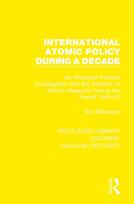 International Atomic Policy During a Decade