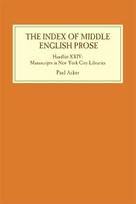 Index of Middle English Prose: Handlist XXIV