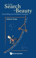 In The Search For Beauty: Unravelling Non-euclidean Geometry