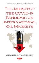 Impact of the COVID-19 Pandemic on International Oil Markets