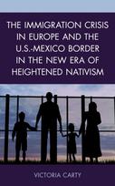 Immigration Crisis in Europe and the U.S.-Mexico Border in the New Era of Heightened Nativism
