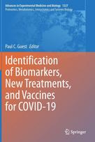 Identification of Biomarkers, New Treatments, and Vaccines for COVID-19