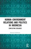 Human–Environment Relations and Politics in Indonesia