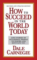 How to Succeed in the World Today Revised and Updated Edition