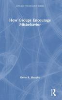 How Groups Encourage Misbehavior