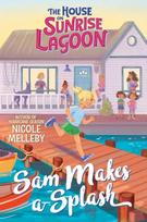 House on Sunrise Lagoon: Sam Makes a Splash