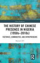 History of Chinese Presence in Nigeria (1950s–2010s)