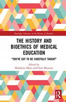 History and Bioethics of Medical Education
