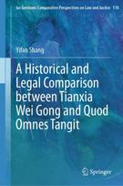 Historical and Legal Comparison between Tianxia Wei Gong and Quod Omnes Tangit