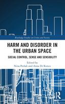 Harm and Disorder in the Urban Space