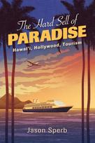 Hard Sell of Paradise