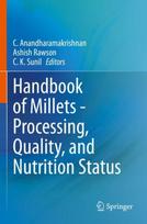Handbook of Millets - Processing, Quality, and Nutrition Status