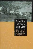 Grouting of Rock and Soil