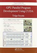 GPU Parallel Program Development Using CUDA