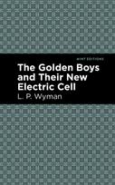 Golden Boys and Their New Electric Cell