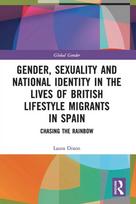 Gender, Sexuality and National Identity in the Lives of British Lifestyle Migrants in Spain
