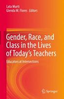 Gender, Race, and Class in the Lives of Today’s Teachers