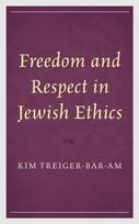 Freedom and Respect in Jewish Ethics