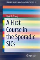 First Course in the Sporadic SICs