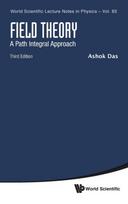 Field Theory: A Path Integral Approach (Third Edition)