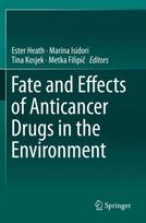 Fate and Effects of Anticancer Drugs in the Environment