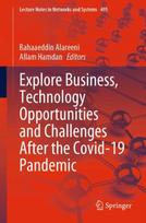 Explore Business, Technology Opportunities and Challenges ?After the Covid-19 Pandemic