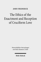 Ethics of the Enactment and Reception of Cruciform Love