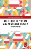 Ethics of Virtual and Augmented Reality