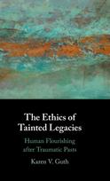 Ethics of Tainted Legacies
